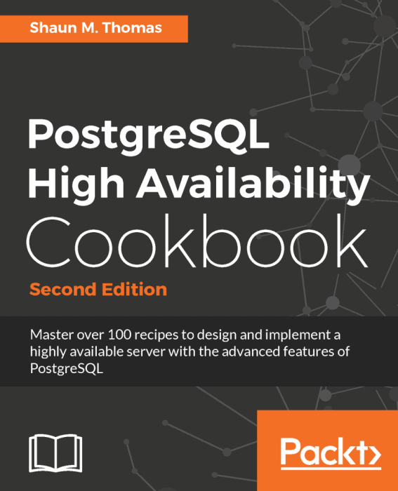 PostgreSQL High Availability Cookbook