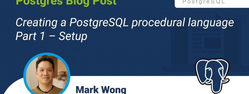 Creating a PostgreSQL procedural language - Part 1 - Setup