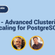 Fireside Chat: BDR - Advanced Clustering & Scaling for PostgreSQL