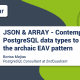 Webinar: JSON & ARRAY – Contemporary PostgreSQL Data Types