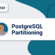 Webinar: PostgreSQL Partitioning